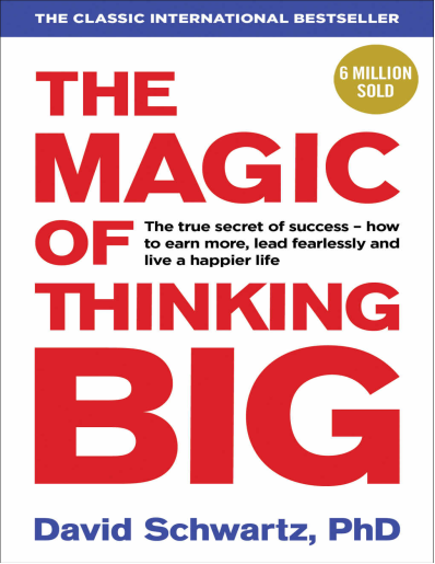 THE MAGIC OF THINKING BIG